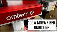100W OMTech MOPA Fiber Laser Unboxing