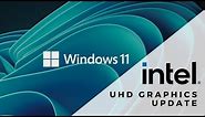 Get Latest intel UHD Graphics Update For Windows 11