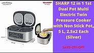 SHARP 12 in 1 1st Dual Pot Multi Electric Twin Pressure Cooker with Non Stick Pot, 5 L, 2.5x2 Each