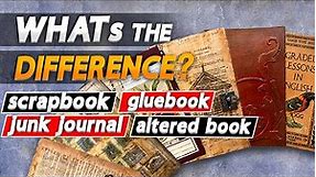 Understanding book-arts terminology - scrapbooks, junk journals, altered books, and gluebooks.