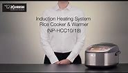 Zojirushi Induction Heating Rice Cooker & Warmer NP-HCC10/18