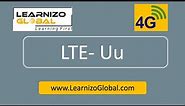 Part 18 - LTE-Uu | LTE EPC Protocols | LTE EPC Architecture | LTE EPC Overview | LTE | EPC | 4G |