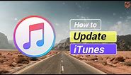 iTunes Won't Update? How to Update iTunes on PC/Mac 2020