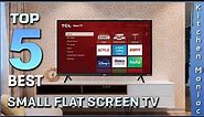 Top 5 Best Small Flat Screen Tvs Review in 2023