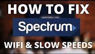 How To Fix Spectrum - No Internet, No Wifi, or Slow Speeds