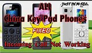 How to fixed INCOMING CALLS not received china mobiles/fix incoming calls not working keypad phones