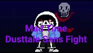 Mad Time Sans Simulator: Dusttale Sans Fight (+13)