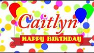 Happy Birthday Caitlyn Song