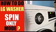 How to do SPIN ONLY on LG Washing Machine ( Simple Trick ) !!!