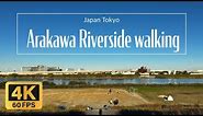 Tokyo arakawa riverside walking 4K60fps