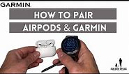 Synchronizing AirPods to Garmin // How to pair AirPods & Garmin