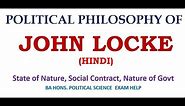 Political Philosophy of Locke: Social Contract, Property Rights and nature of Government