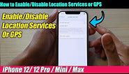 iPhone 12/12 Pro: How to Enable/Disable Location Services or GPS