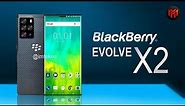 BLACKBERYY EVOLVE X2 (5G) HARGA DAN SPESIFIKASI FULL REVIEW NEWS 2021 RELEASE DATE