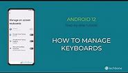 How to Manage Keyboards [Android 12]