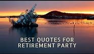 Best Quotes for Retirement Party