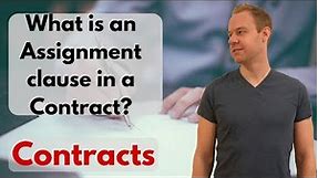 What is an Assignment clause in a contract? And should you have them in your contracts?