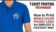 How to Print SINGLE COLOR POCKET LOGO the SIMPLEST & FASTEST WAY - Screen printing