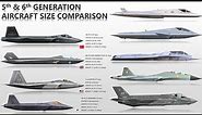 All Fifth & Sixth Generation Aircraft Size Comparison (2022)