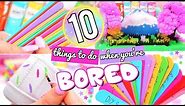 10 FUN THINGS TO DO WHEN YOU'RE BORED! WHAT TO DO WHEN BORED!