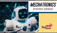 Mechatronics Design ? The Very Basics In 10 Minutes - Tutorial 2