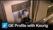 GE Profile Series Fridge with Keurig K-cup Dispenser - Review