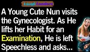 🤣 Stunning Nun First Time Experience , Updated, | BEST JOKE OF THE DAY! - #comedy #LOLJokes