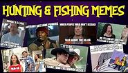 HUNTING & FISHING MEMES