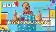 Mr Tumble's Thank You Song | Thank You, You, You | Mr Tumble and Friends