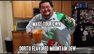 DORITOS FLAVORED MOUNTAIN DEW! DOITOS! HOW TO MAKE YOUR OWN!