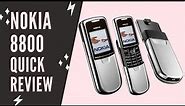 Nokia 8800 Quick Review Series as Old is Gold