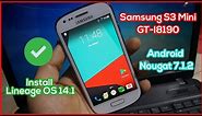 Install Lineage OS 14.1 Stable on Samsung S3 Mini GT-I8190 | Android Nougat 7.1.2