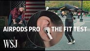 AirPods Pro Fit Test: How Well Do They Stay In? | WSJ