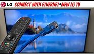 Connect *new LG Smart TV With Ethernet To Internet - How To