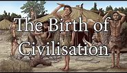 The Birth of Civilisation - The First Farmers (20000 BC to 8800 BC)