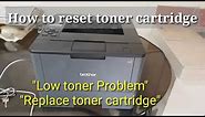 HL L5100DN How to reset toner cartridge?