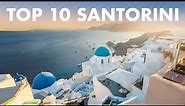 TOP 10 PLACES TO VISIT IN SANTORINI, GREECE