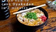OYAKODON | Donburi Series| learn how to cook basic Japanese Oyakodon in 2-minutes.