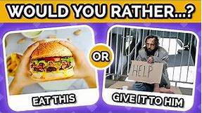 Would You Rather - Hardest Choices Ever!