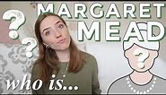 Who is MARGARET MEAD? | Upbringing, Anthropological Contributions, + More! | Famous Anthropologists