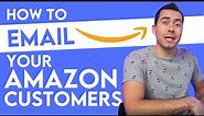 The Best Way To Email Your Amazon Customers