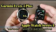 Garmin Fenix 5 Plus vs. the Apple Watch Series 4 - A "serious" runner's perspective!