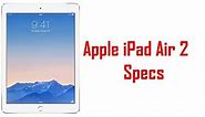 Apple iPad Air 2 Specs & Features