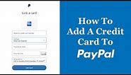 How To Add A Credit Card To PayPal