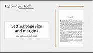 Setting page size and margins: For books without bleed