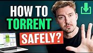 Safe Torrenting Guide 101: EVERYTHING You NEED to know!