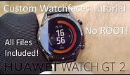 HUAWEI WATCH GT 2: How to install Custom Watchfaces Tutorial with NO ROOT!