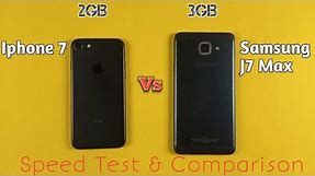 Iphone 7 Vs Samsung J7 Max | Speed Test & Comparison, Who's Best