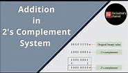 Addition in 2's Complement System