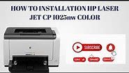 HOW TO INSTALLATION HP LASERJET CP1025nw COLOR